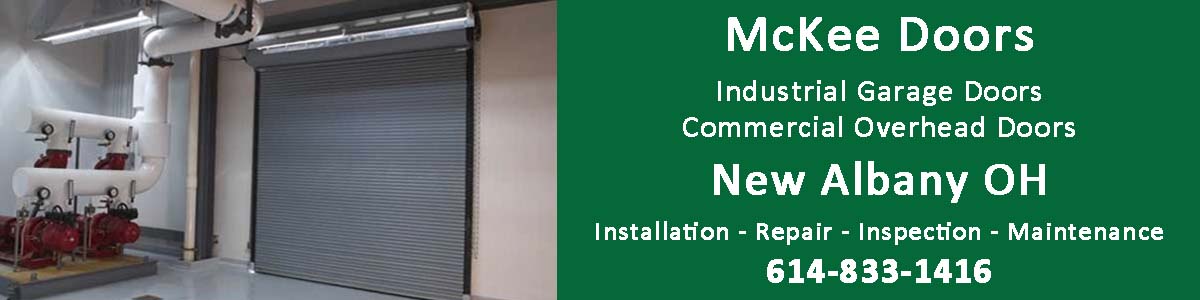 Industrial Garage Door and Commercial Overhead Door installation, repair, inspection and maintenance in New Albany OH